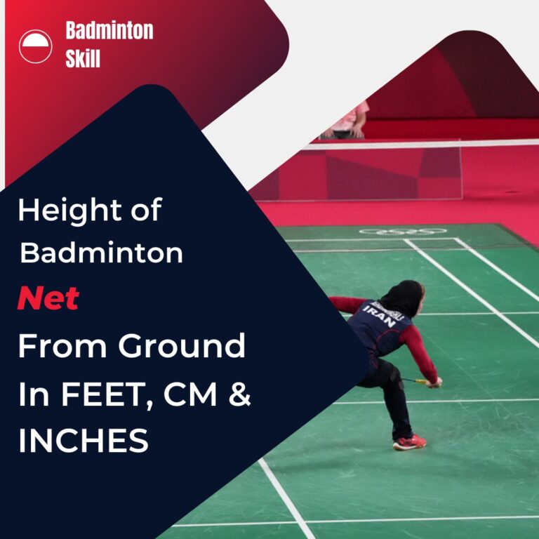 Height of badminton net from ground in feet, cm and inches